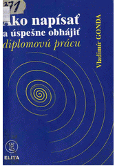 Ako napísať a úspešne obhájiť diplomovú prácu