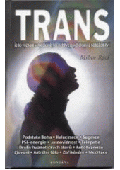 Trans - Jeho význam v medicíně, léčitelství, psychologii a náboženství CZ