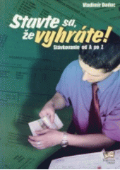 Stavte sa, že vyhráte!