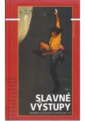 Slavné výstupy I.