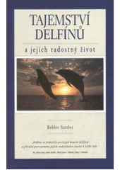 Tajemství delfínů a jejich radostný život CZ