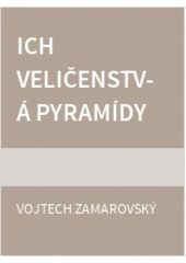 Ich veličenstvá pyramídy