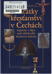 Začátky křesťanství v Čechách CZ