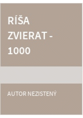 1000 zaujímavostí - Ríša zvierat