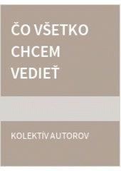 Čo všetko chcem vedieť