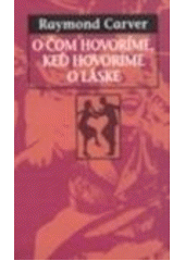 O čom hovoríme, keď hovoríme o láske