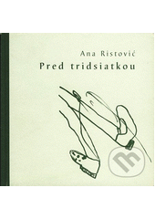 Pred tridsiatkou