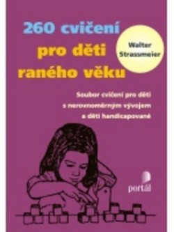260 cvičení pro děti raného věku CZ