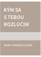 Kým sa s tebou rozlúčim