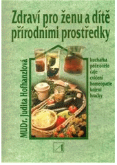 Zdraví pro ženu a dítě přírodními prostředky CZ