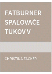 Fatbuner - spaľovač tukov v akcii