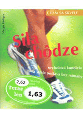 Cítim sa skvele - Sila chôdze