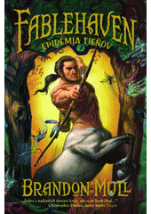 Fablehaven 3: Epidémia tieňov