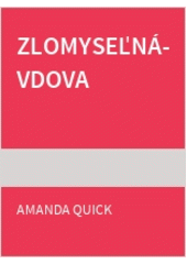 Zlomyseľná vdova
