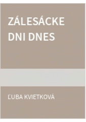 Zálesacke dni (dnes)