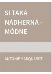 Si taká nádherná