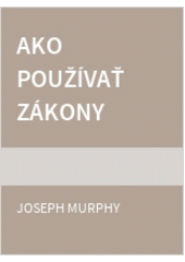 Ako používať zákony mysle