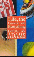 Life, the Universe & Everything (Hitchhiker's Guide Series #3) EN