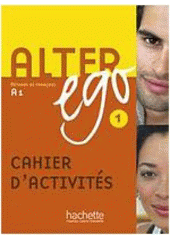 Alter Ego 1 - Cahier d'activités FR