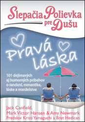 Slepačia polievka pre dušu: Pravá láska