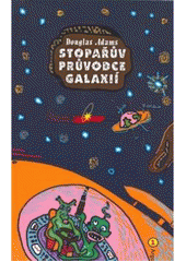 Stopařův průvodce Galaxií 1 CZ