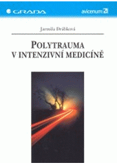 Polytrauma v intenzivní medicíně CZ