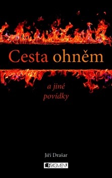 Cesta ohněm a jiné povídky CZ
