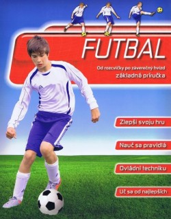 Futbal - Od rozcvičky po záverečný hvizd