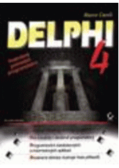 Delphi 4 - podrobný průvodce programátora CZ