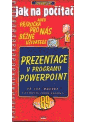 Jak na počítač Prezentace v programu PowerPoint CZ