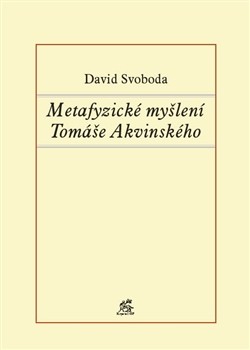 Metafyzické myšlení Tomáše Akvinského CZ