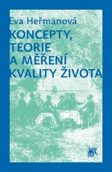 Koncepty, teorie a měření kvality života CZ