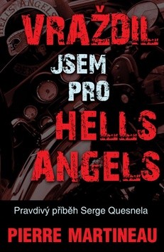 Vraždil jsem pro Hells Angels CZ