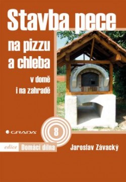 Stavba pece na pizzu a chleba CZ
