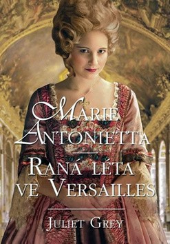 Marie Antonietta - Raná léta ve Versailles CZ