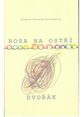 Rosa na ostří / Dvořák CZ