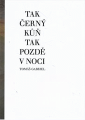 Tak černý kůň tak pozdě v noci CZ