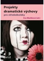 Projekty dramatické výchovy pro středoškoláky CZ