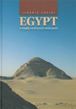 Egypt v době stavitelů pyramid CZ