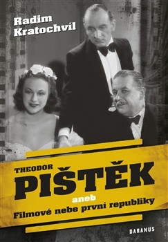 Theodor Pištěk aneb Filmové nebe první republiky CZ