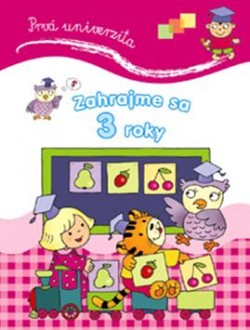 Prvá univerzita: Zahrajme sa 3 roky
