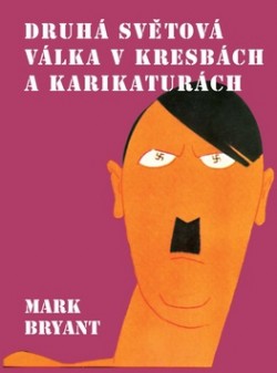 Druhá světová válka v kresbách a karikaturách CZ