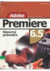 Adobe Premiere 6.5 - názorný průvodce CZ