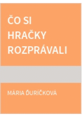Čo si hračky rozprávali