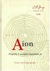 Aion - příspěvky k symbolice bytost CZ