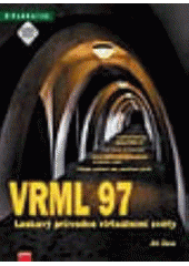 VRML 97 – Laskavý průvodce virtuálními světy CZ