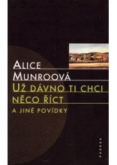 Už dávno ti chci něco říct a jiné povídky CZ