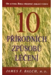 10 přírodních způsobů léčení CZ