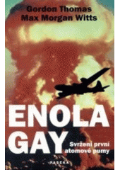 Enola Gay - Svržení první atomové bomby CZ