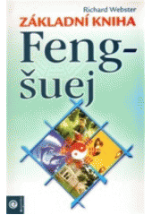 Základní kniha Feng-šuej CZ